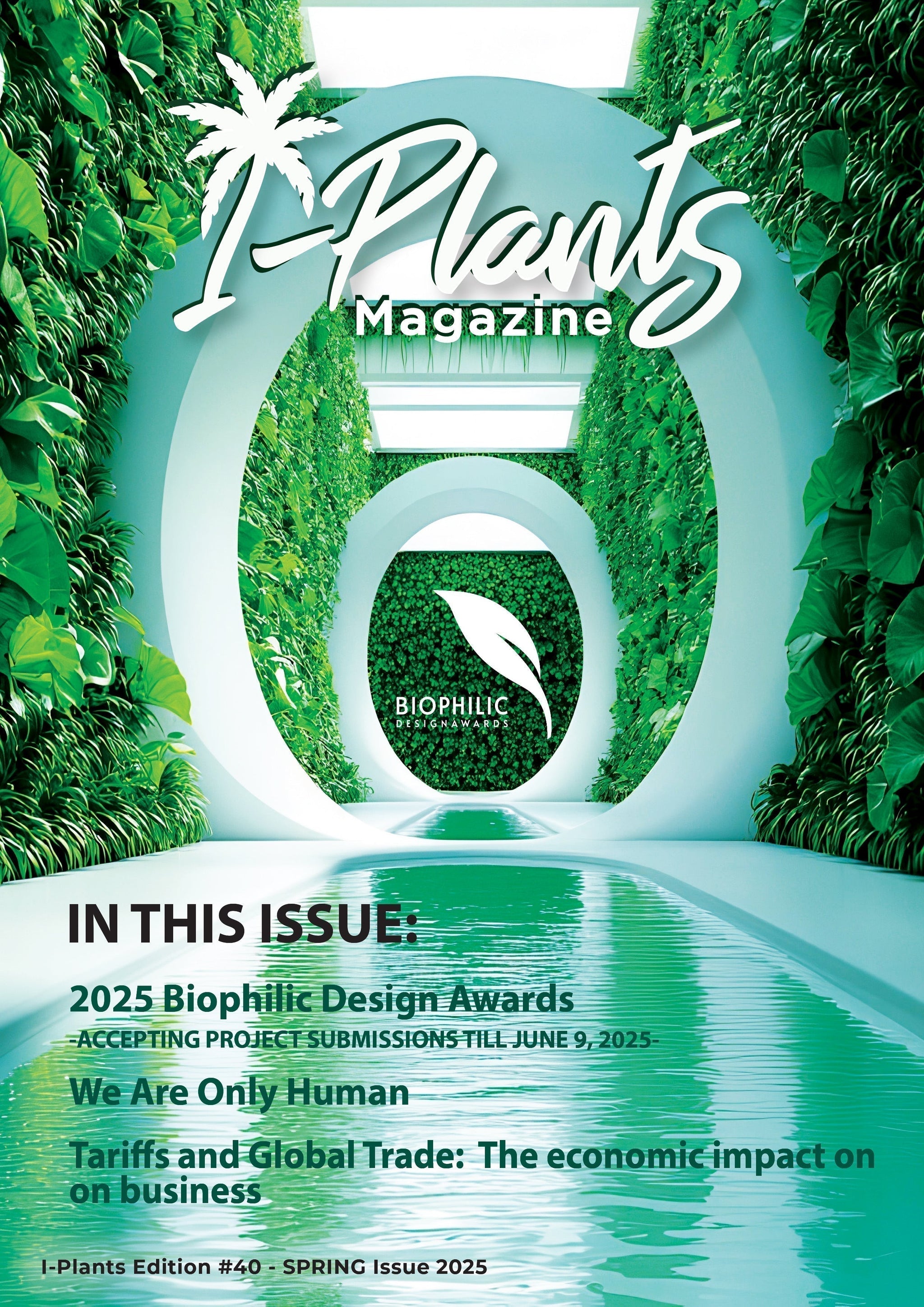 I-Plants Magazine Issue #40 SPRING 2025 is NOW live!